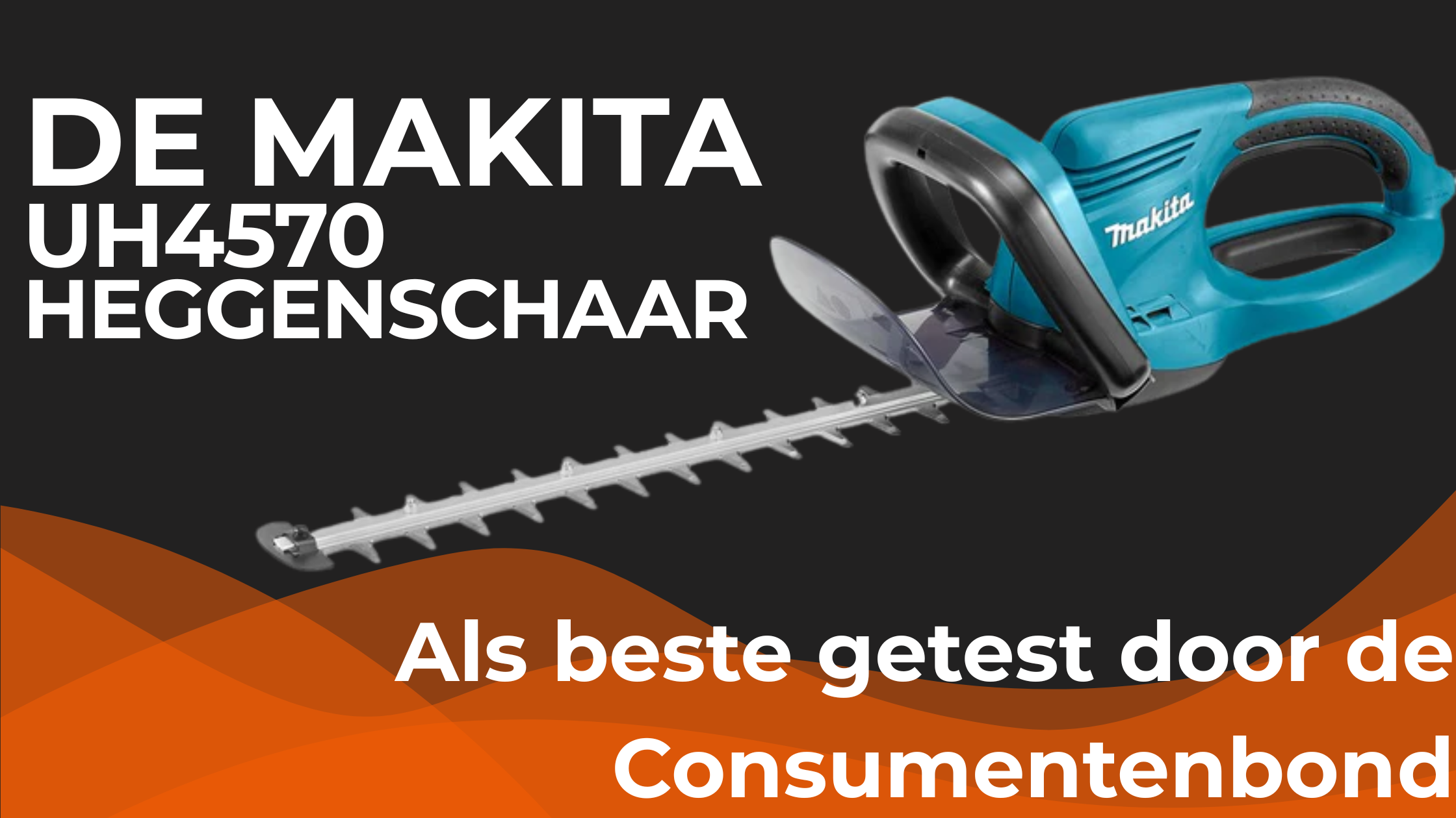 Makita UH4570 heggenschaar als beste getest door de Consumentenbond