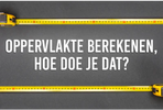 Hoe bereken je oppervlakte?